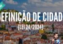 🆕 Nova lei para a definição de cidade em Portugal