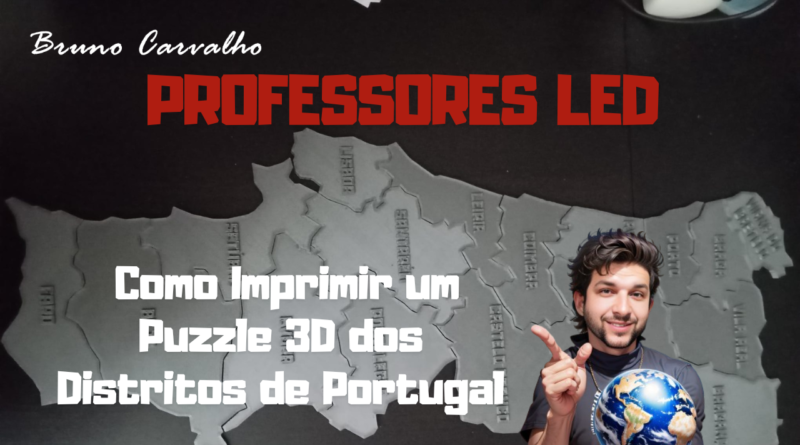 Impressão 3D na Geografia: Puzzle dos Distritos de Portugal como Recurso Didático
